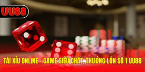 Tài Xỉu Online - Game Siêu Chất, Thưởng Lớn Số 1 UU88